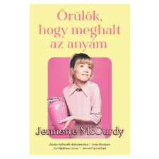 Könyvmolyképző Kiadó Örülök, hogy meghalt az anyám egyéb könyv