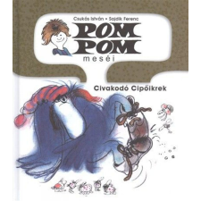 Könyvmolyképző Kiadó Pom Pom - Civakodó cipőikrek - Pom Pom meséi gyermek- és ifjúsági könyv