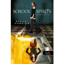 Könyvmolyképző Kiadó School Spirits - Kísértetsuli - Hex Hall spin off regény