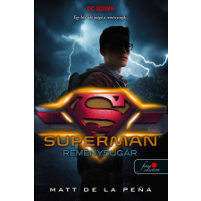 Könyvmolyképző Kiadó Superman - Reménysugár - DC Legendák 4. regény