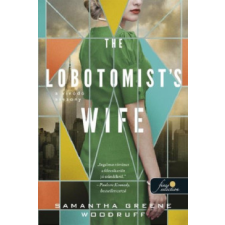 Könyvmolyképző Kiadó The Lobotomist's Wife - A vívódó asszony regény