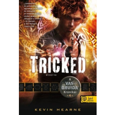 Könyvmolyképző Kiadó Tricked - Átverve - A Vasdruida Krónikái 4. regény