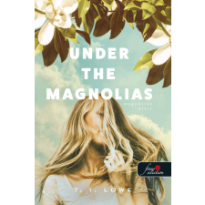 Könyvmolyképző Kiadó Under the Magnolias - Magnóliák alatt regény