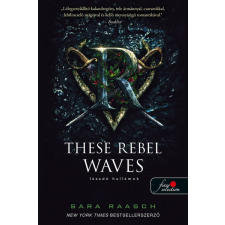 Könyvmolyképző Sara Raasch - These Rebel Waves - Lázadó hullámok - Folyami kalózok 1. regény