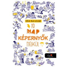 Könyvmolyképző Sophie Rigal-Goulard - 10 nap képernyők nélkül (új példány) irodalom