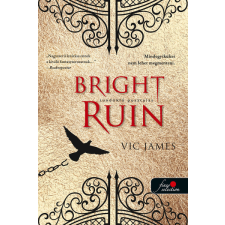 Könyvmolyképző Vic James - Bright Ruin - Tündöklő pusztulás ( Sötét képességek 3. ) regény
