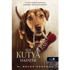 Könyvmolyképző W. Bruce Cameron - Egy kutya hazatér regény