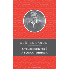 Könyvtárellátó Nonprofit Kft A teljesség felé / A fogak tornáca regény