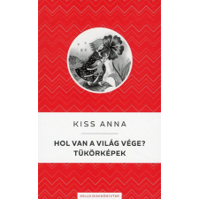 Könyvtárellátó Nonprofit Kft Hol van a világ vége? / Tükörképek gyermek- és ifjúsági könyv