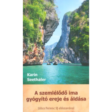 Korda Könyvkiadó A szemlélődő ima gyógyító ereje és áldása vallás