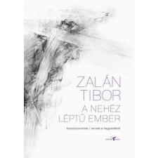 KORTÁRS KIADÓ A nehéz léptű ember - felezőszonettek / versek a hagyatékból irodalom