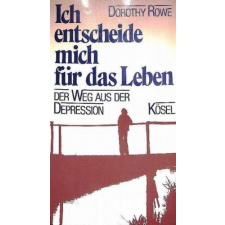 Kösel-Verlag Ich entscheide mich für das Leben der Weg aus der Depression antikvárium - használt könyv