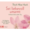Kösel-Verlag Sei liebevoll umarmt | Nhat Thich,Heike Mayer