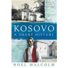  Kosovo: a Short History – Noel Malcolm idegen nyelvű könyv