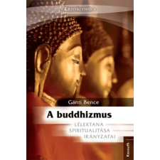 Kossuth A buddhizmus lélektana, spiritualitása és irányzatai egyéb e-könyv