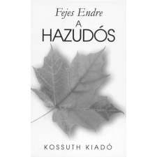 Kossuth A hazudós szépirodalom