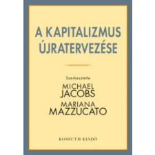 Kossuth A kapitalizmus újratervezése társadalom- és humántudomány
