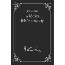 Kossuth A lőcsei fehér asszony egyéb e-könyv