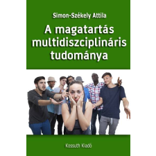 Kossuth A magatartás multidiszciplináris tudománya egyéb e-könyv
