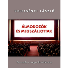 Kossuth Álmodozók és megszállottak társadalom- és humántudomány