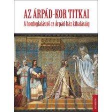 Kossuth Az Árpád-kor titkai társadalom- és humántudomány