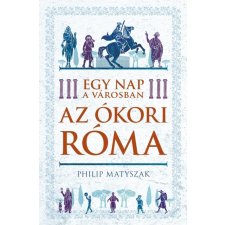 Kossuth Egy nap a városban - Az ókori Róma társadalom- és humántudomány