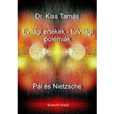 Kossuth Evilági értékek - túlvilági polémiák társadalom- és humántudomány