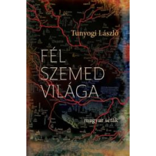 Kossuth Fél szemed világa irodalom