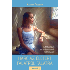 Kossuth Harc az életért falatról falatra életmód, egészség