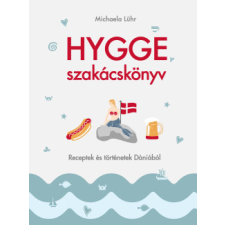 Kossuth Hygge szakácskönyv - Receptek és történetek Dániából gasztronómia