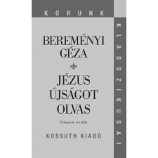 Kossuth Jézus újságot olvas szépirodalom