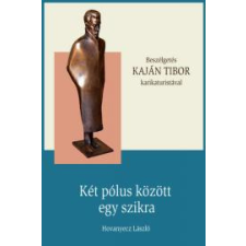 Kossuth KAJÁN TIBOR – Két pólus között egy szikra társadalom- és humántudomány
