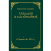 Kossuth Kiadó A lohinai fű és más elbeszélések - Mikszáth Kálmán sorozat 11. kötet