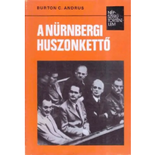Kossuth Kiadó A nürnbergi huszonkettő (népszerű történelem) antikvárium - használt könyv