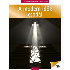 Kossuth Kiadó A történelem nagy rejtélyei 17. - A modern idők csodái történelem
