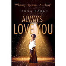 Kossuth Kiadó Always Love You – Whitney Houston regény