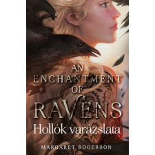Kossuth Kiadó An Enchantment of Ravens – Hollók varázslata regény