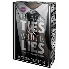 Kossuth Kiadó Black Ties & White Lies - Fekete nyakkendők - Éldekorált regény