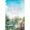 Kossuth Kiadó Blanche Monet és a tavirózsák ragyogása
