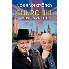 Kossuth Kiadó Churchill – Mítosz és valóság regény