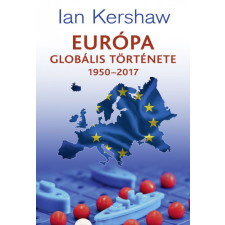 Kossuth Kiadó Európa globális története 1950–2017 történelem