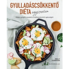 Kossuth Kiadó Gyulladáscsökkentő diéta egyszerűen - Ízletes gyógyító receptek az élethosszig tartó egészségéért gasztronómia