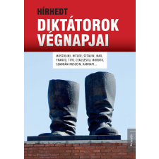 Kossuth Kiadó Hírhedt diktátorok végnapjai antikvárium - használt könyv