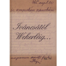 Kossuth Kiadó Iváncsától Wekerléig... antikvárium - használt könyv