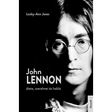 Kossuth Kiadó John Lennon élete, szerelmei és halála (9789635442201) antikvárium - használt könyv