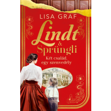 Kossuth Kiadó Lindt & Sprüngli – Két család, egy szenvedély - Éldekorált kiadás regény