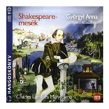 Kossuth Kiadó; Mojzer Kiadó Shakespeare-mesék - Hangoskönyv (CD) - Györgyi Anna előadásában hangoskönyv