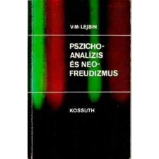 Kossuth Kiadó Pszichoanalízis és neofreudizmus antikvárium - használt könyv