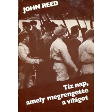 Kossuth Kiadó Tíz nap amely megrengette a világot antikvárium - használt könyv