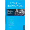 Kossuth Kiadó Utak és démonok (Hankiss kérdez)